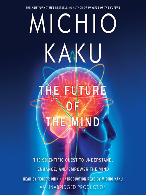 Title details for The Future of the Mind by Michio Kaku - Available